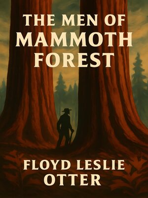 cover image of The Men of Mammoth Forest